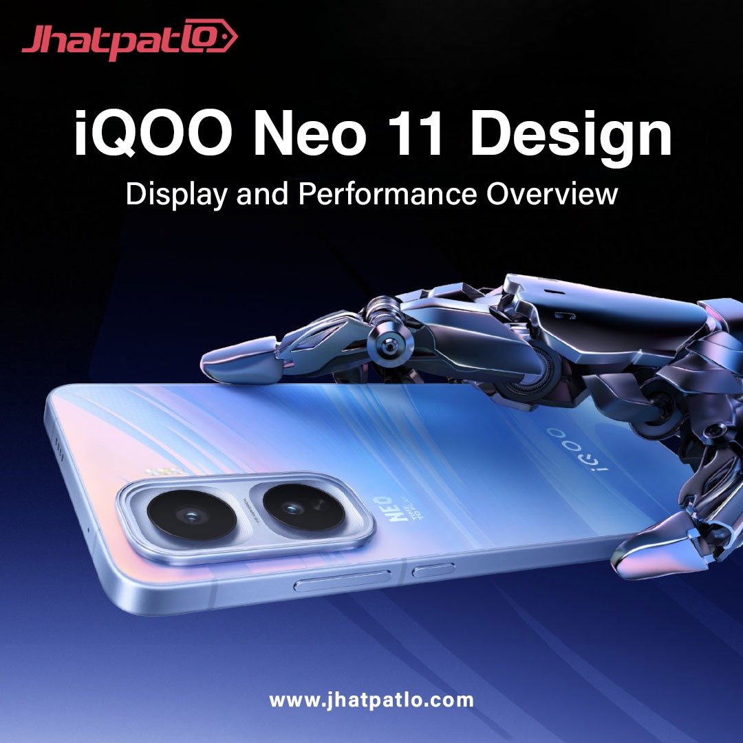  iQOO Neo 11 Design, Display and Performance Overview